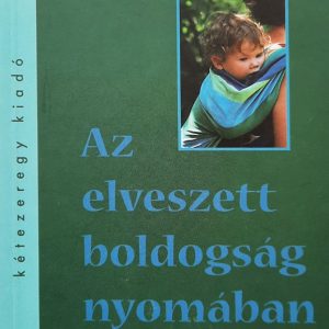 Jean Liedloff: Az elveszett boldogság nyomában