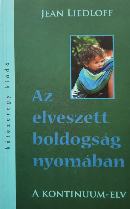 Jean Liedloff: Az elveszett boldogság nyomában